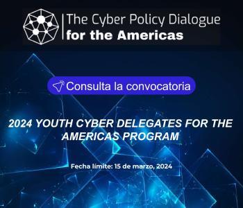 2024 Youth Cyber Delegates for the Americas Program
