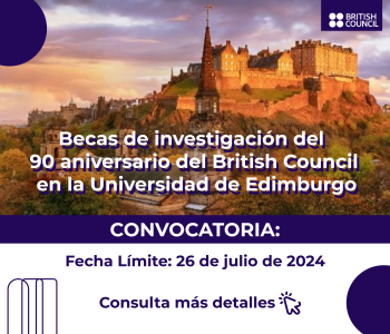 Becas de investigación del  90 aniversario del British Council  en la Universidad de Edimburgo