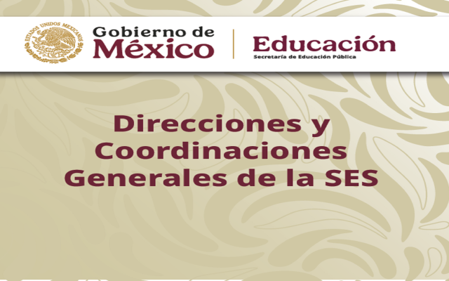 Direcciones y Coordinaciones Generales de la SES