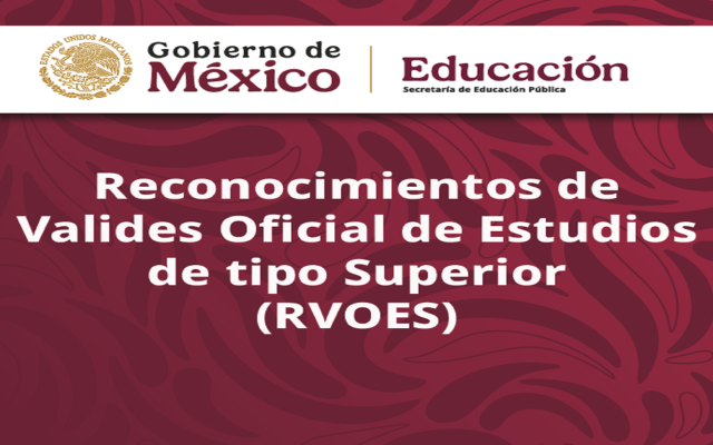 Información de Reconocimientos de Validez Oficial de Estudios del tipo Superior (RVOES)