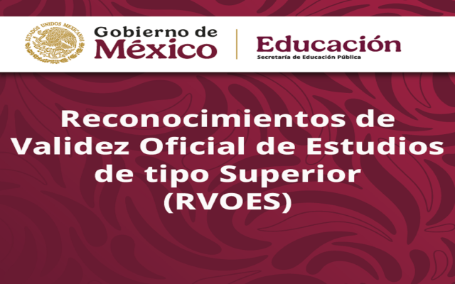 Información de Reconocimientos de Validez Oficial de Estudios del tipo Superior (RVOES)